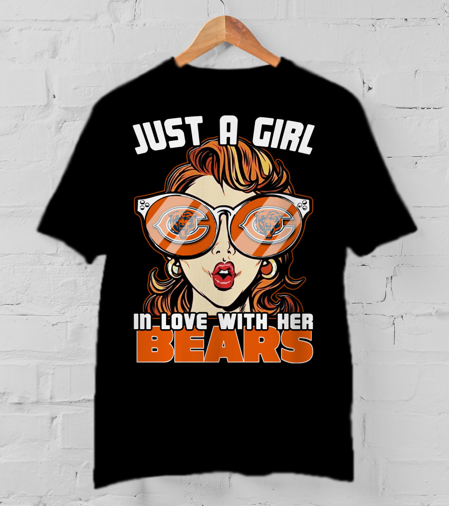 Just A Girl IN Love With Her Chicago Bears T-Shirt