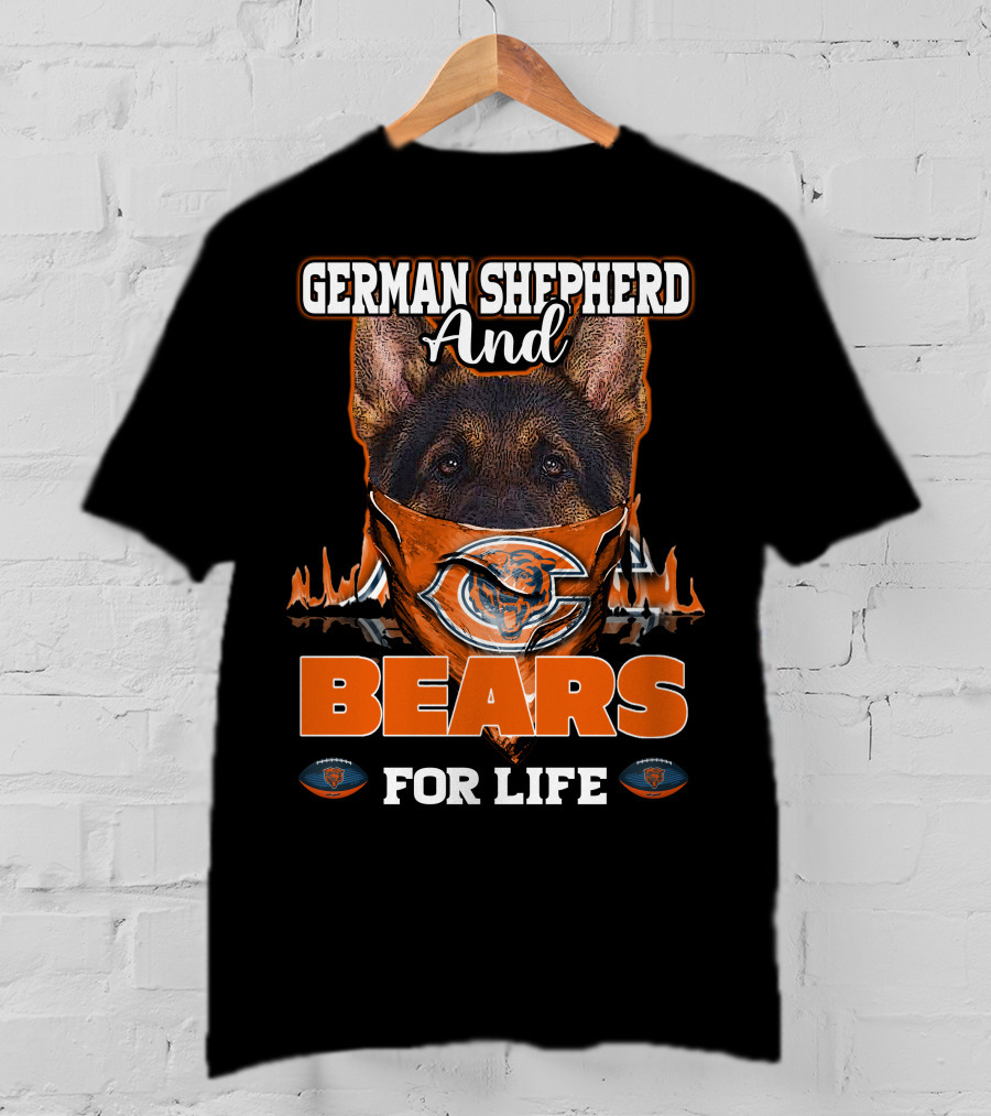 German Shepherd And Chicago Bears For Life T-Shirt