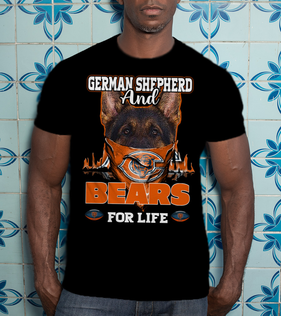 German Shepherd And Chicago Bears For Life T-Shirt