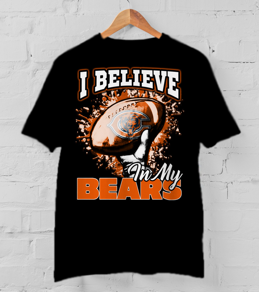 I Believe In My Chicago Bears Football T-Shirt