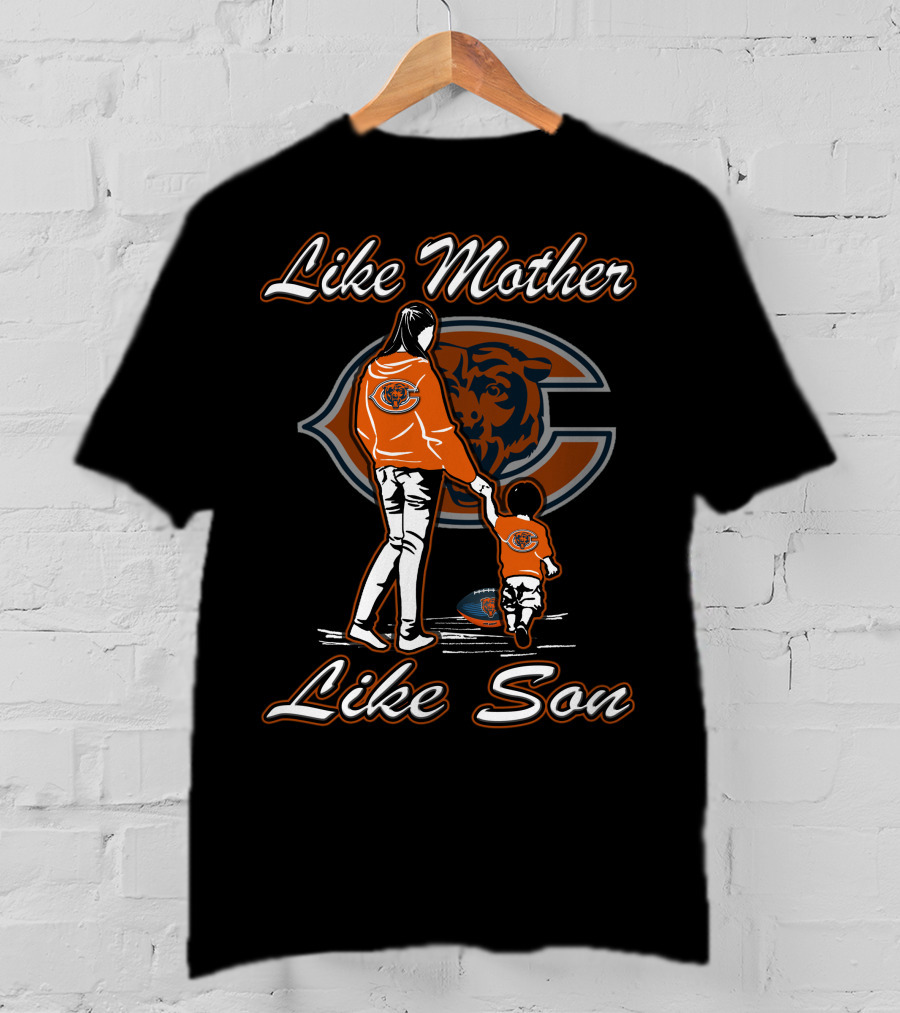 Like Mother Like Son Lmls CHICAGO BEARS T-Shirt