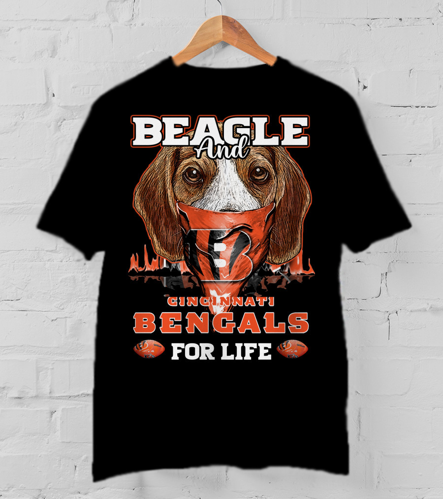 Beagle And Cincinnati Bengals For Life T-Shirt
