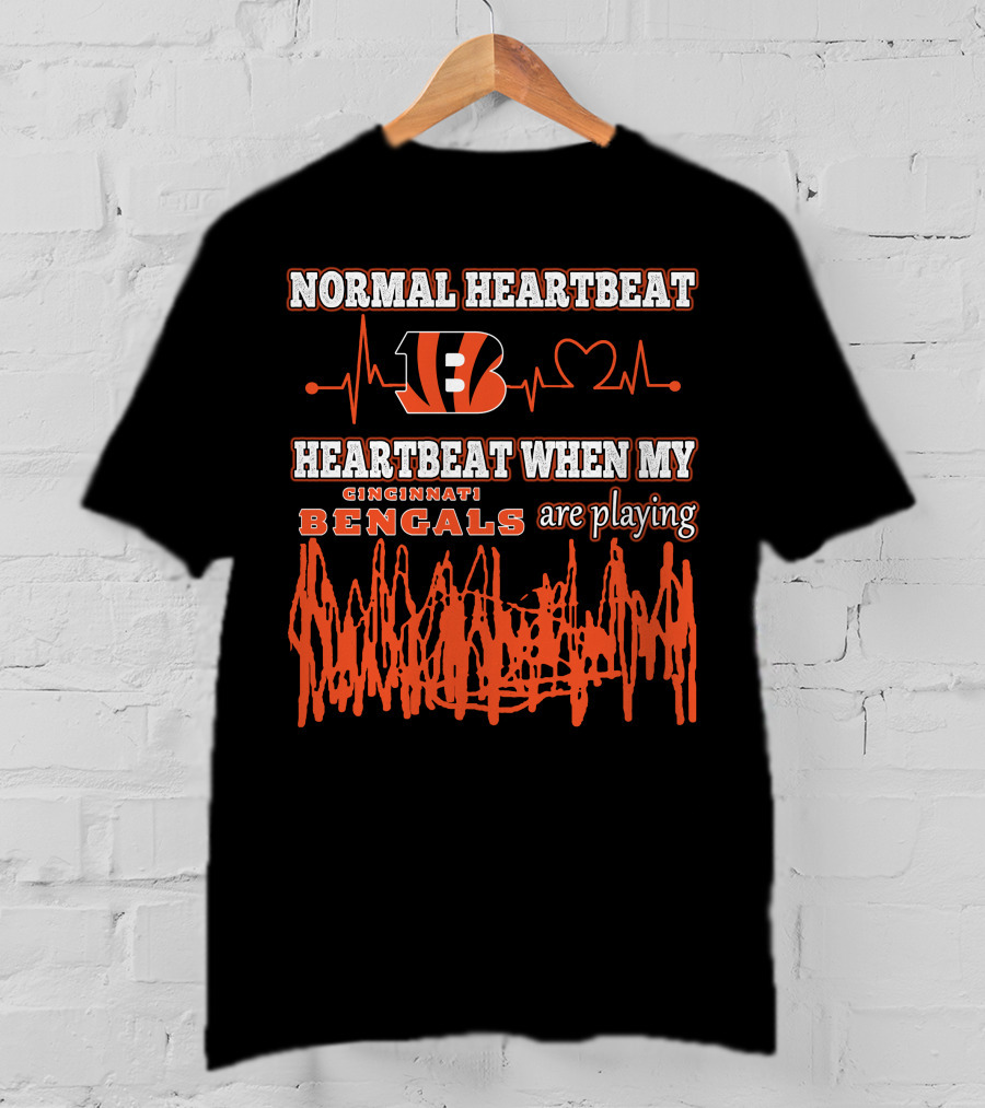 Normal Heartbeat Cincinnati Bengals Heartbeat When My Bengals Are Playing T-Shirt