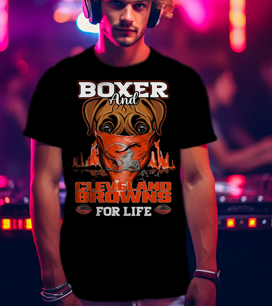 Boxer And Cleveland Browns For Life Football Passion T-Shirt