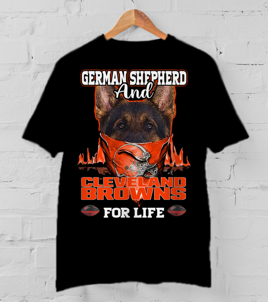 German Shepherd And Cleveland Browns For Life T-Shirt