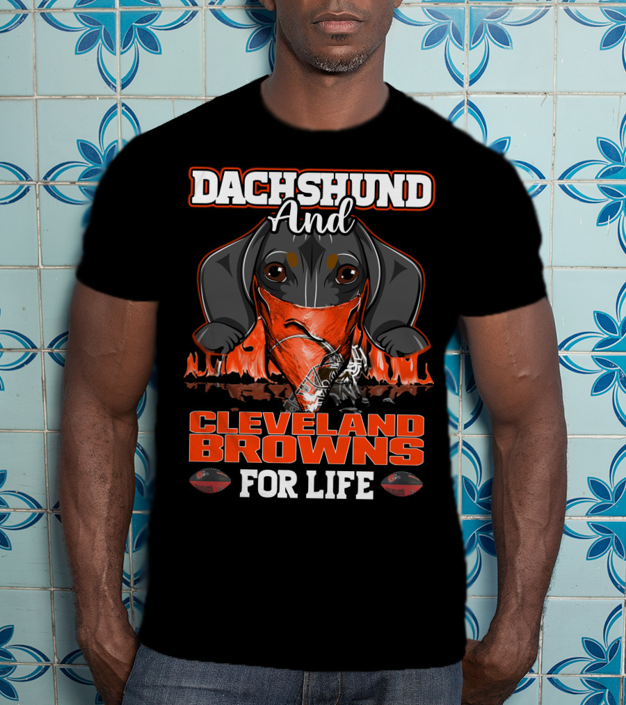 Dachshund And Cleveland Browns For Life T-Shirt