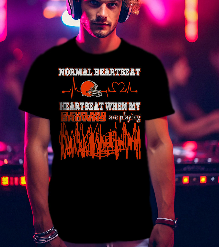 Normal Heartbeat Heartbeat When My Cleveland Browns Are Playing T-Shirt