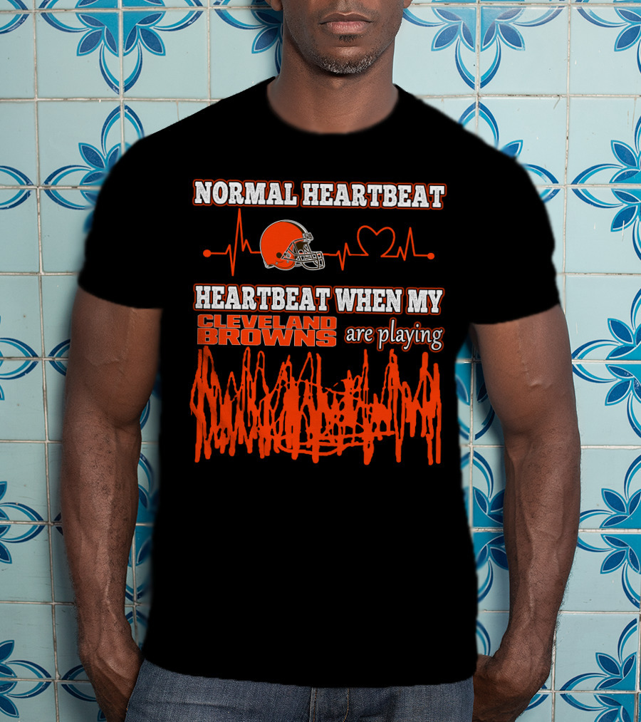 Normal Heartbeat Heartbeat When My Cleveland Browns Are Playing T-Shirt