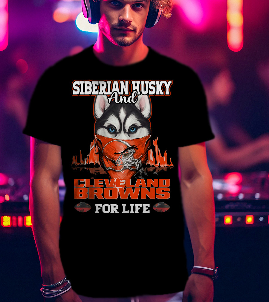 Siberian Husky And Cleveland Browns For Life T-Shirt