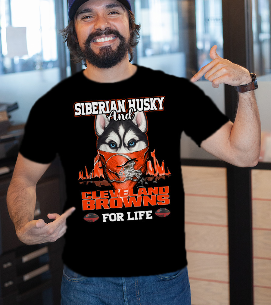 Siberian Husky And Cleveland Browns For Life T-Shirt