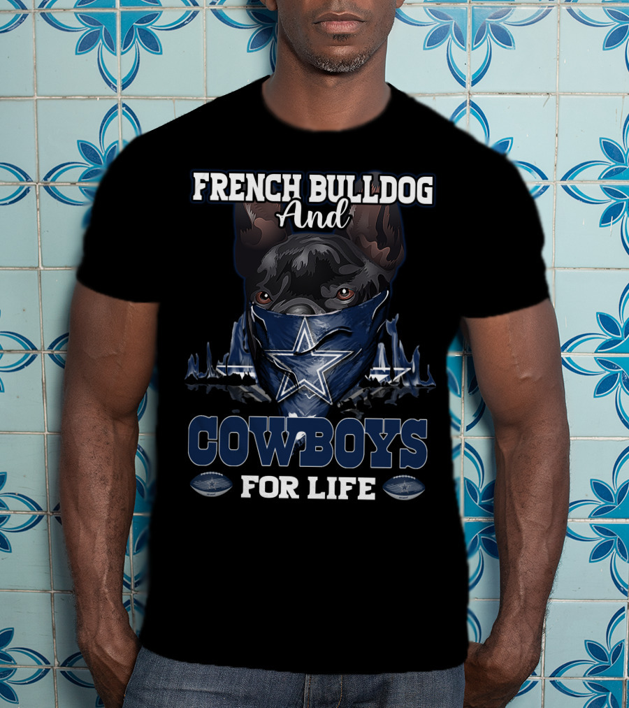 French Bulldog And Cowboys For Life T-Shirt