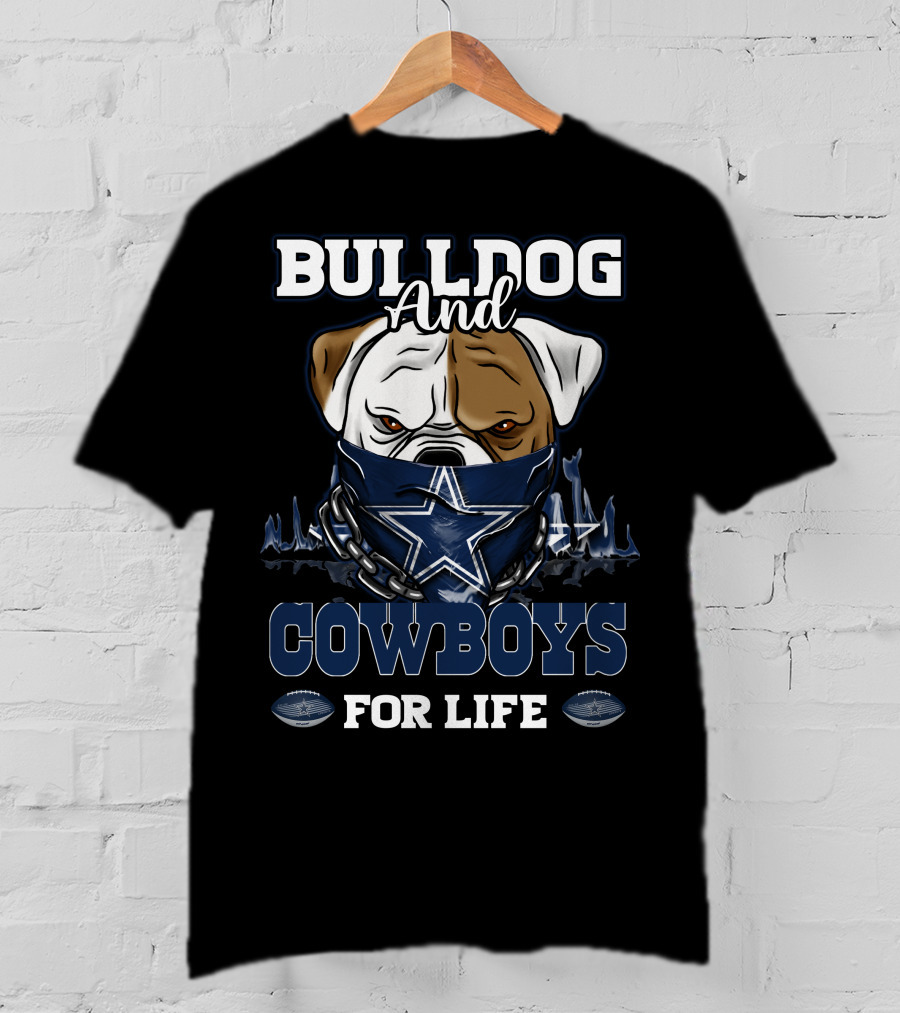Bulldog And Cowboys For Life T-Shirt