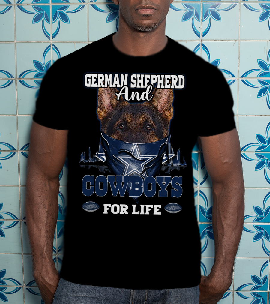 German Shepherd And Cowboys For Life T-Shirt