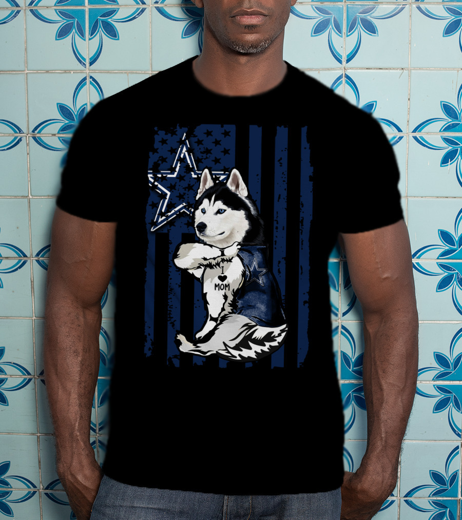 Siberian Husky I Love Mom Dallas Cowboys Star T-Shirt