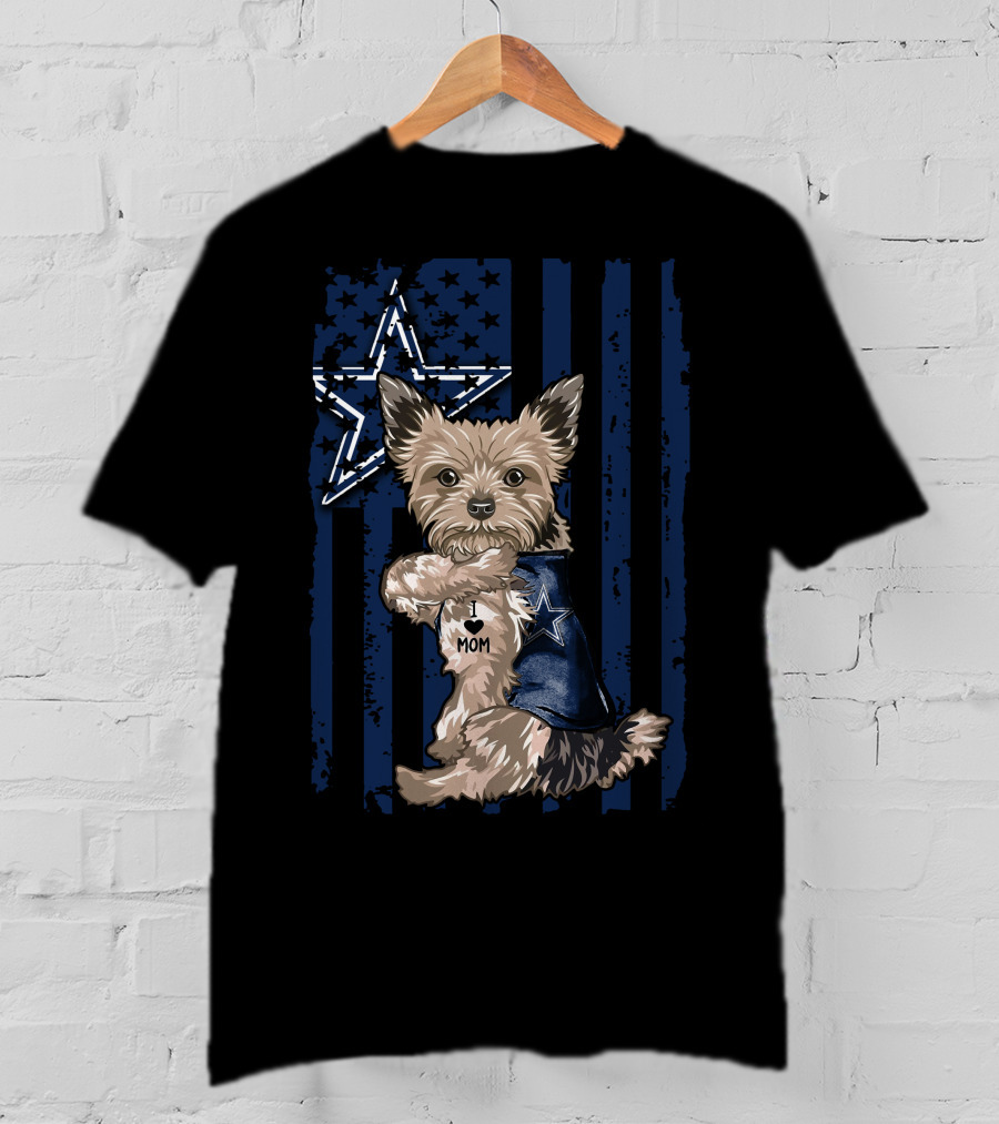 Yorkshire Terrier I Love Mom Dallas Cowboys Star Stripes T-Shirt