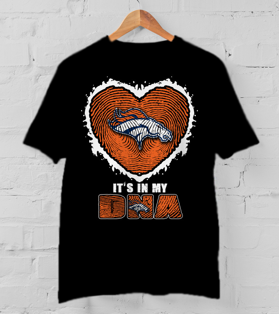 It's In My DNA Denver Broncos T-Shirt