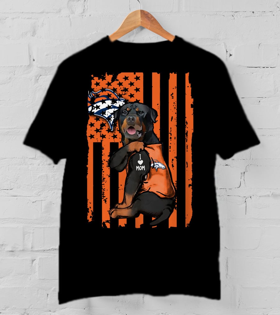 Rottweiler I Love Mom Denver Broncos T-Shirt