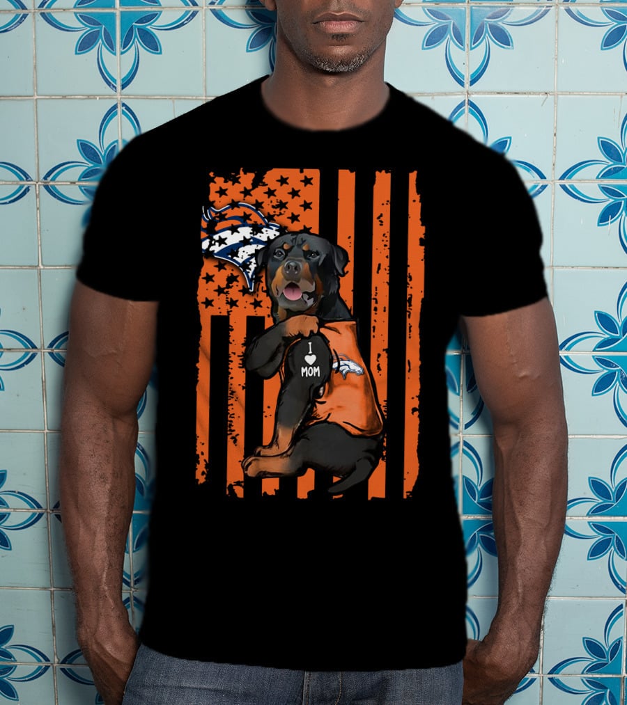 Rottweiler I Love Mom Denver Broncos T-Shirt