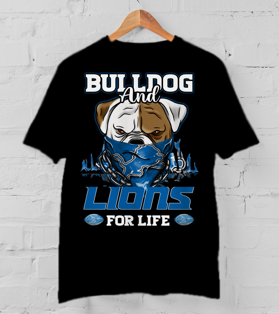 Bulldog And Lions For Life Detroit T-Shirt