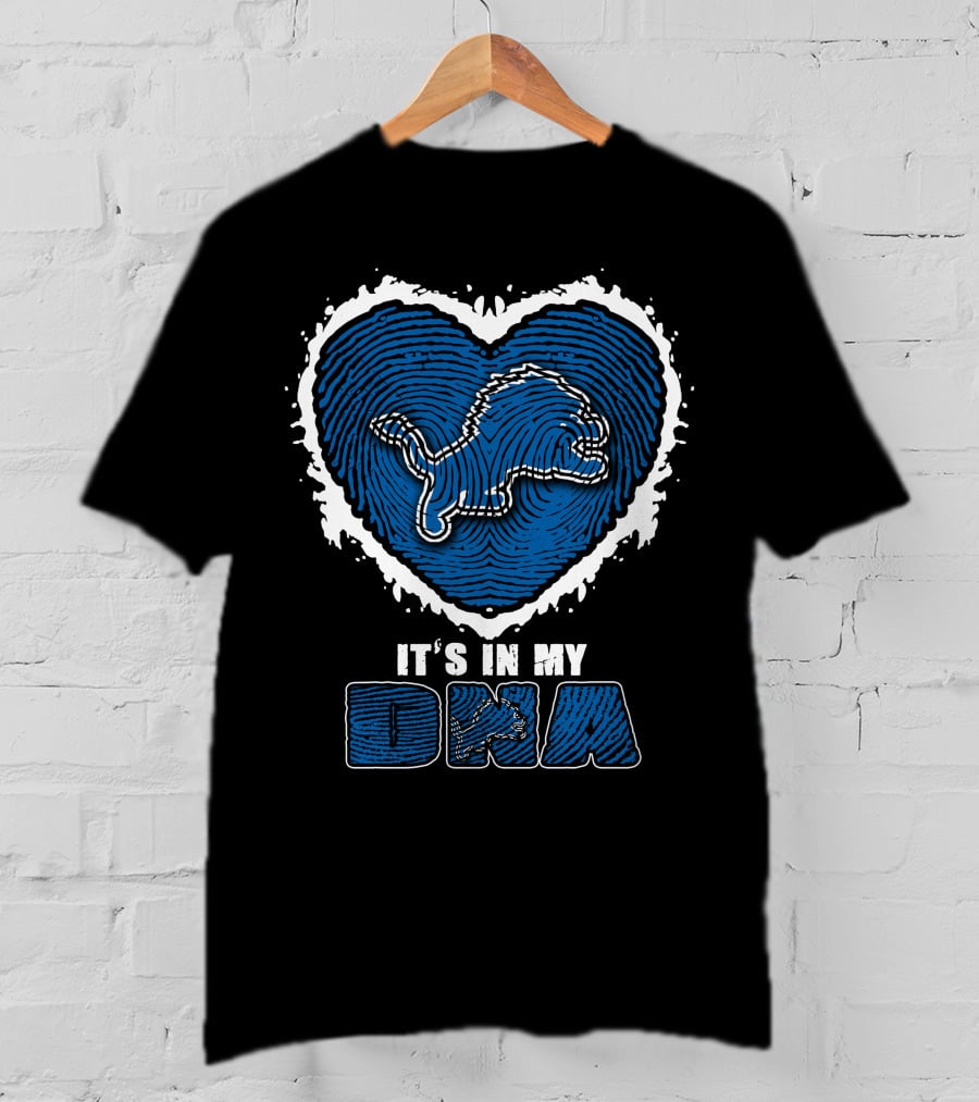 It's In My DNA Detroit Lions Heart Lion T-Shirt