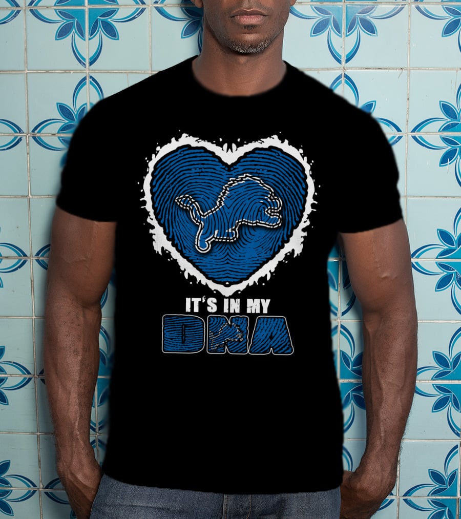 It's In My DNA Detroit Lions Heart Lion T-Shirt