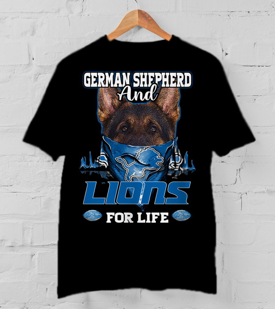 German Shepherd And Detroit Lions For Life T-Shirt