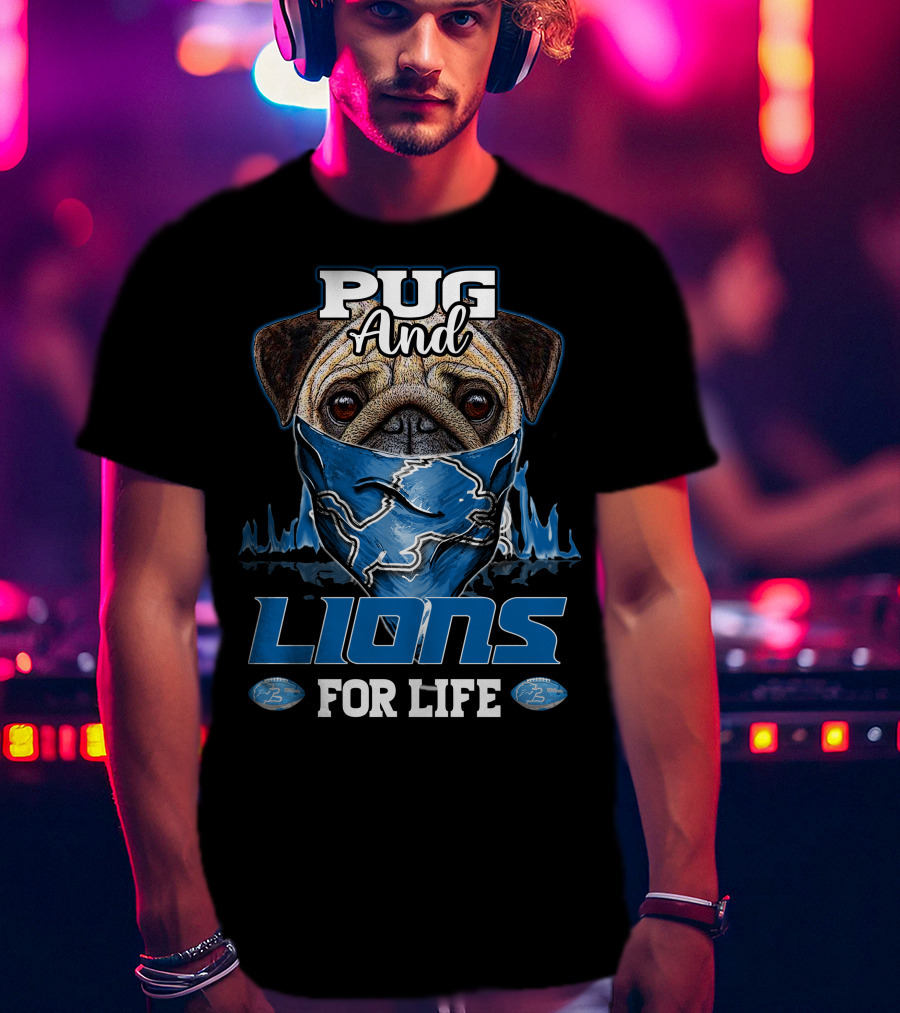 Pug And Lions For Life Detroit T-Shirt
