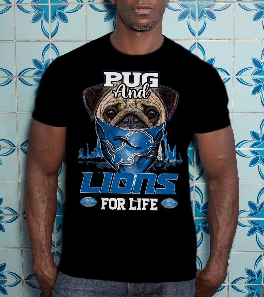 Pug And Lions For Life Detroit T-Shirt