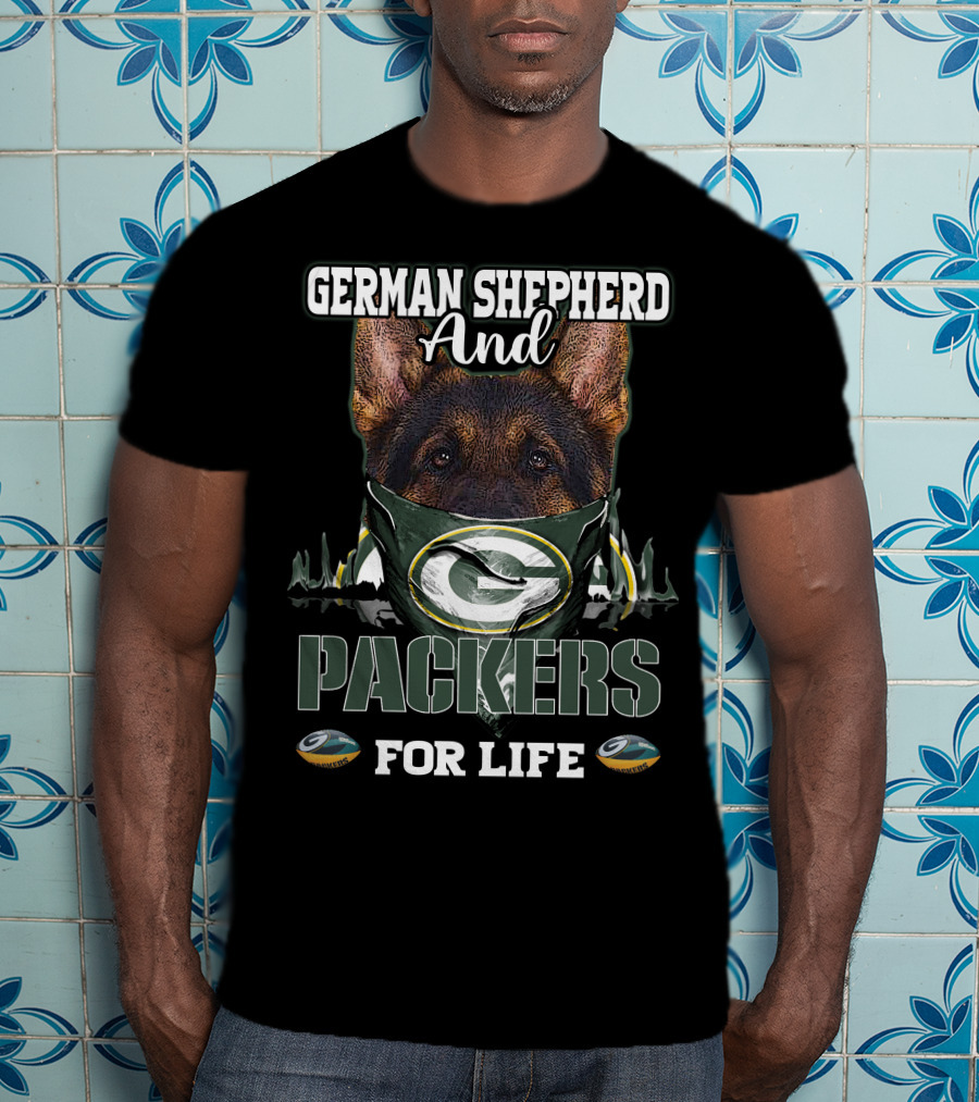 German Shepherd And Packers For Life T-Shirt