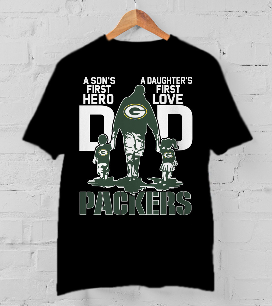 A Son's First Hero A Daughter's First Love Dad Packers T-Shirt