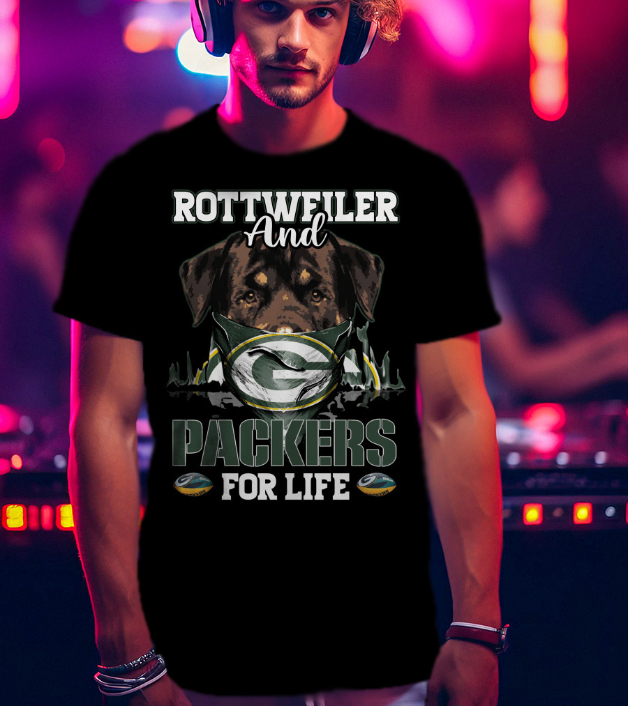 Rottweiler And Green Bay Packers For Life T-Shirt