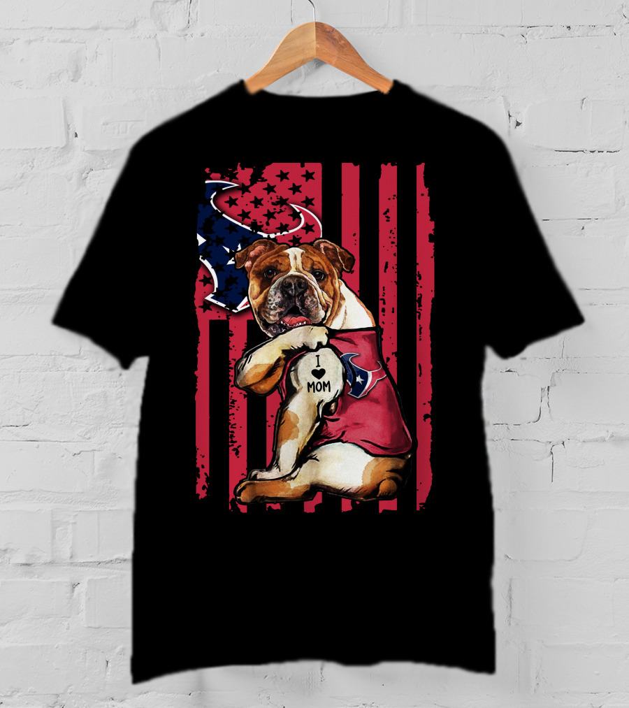 Bulldog I Love Mom Houston Texans Star Stripes Red Blue T-Shirt