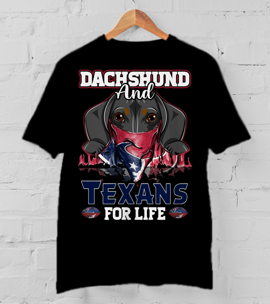 Dachshund And Texans For Life T-Shirt
