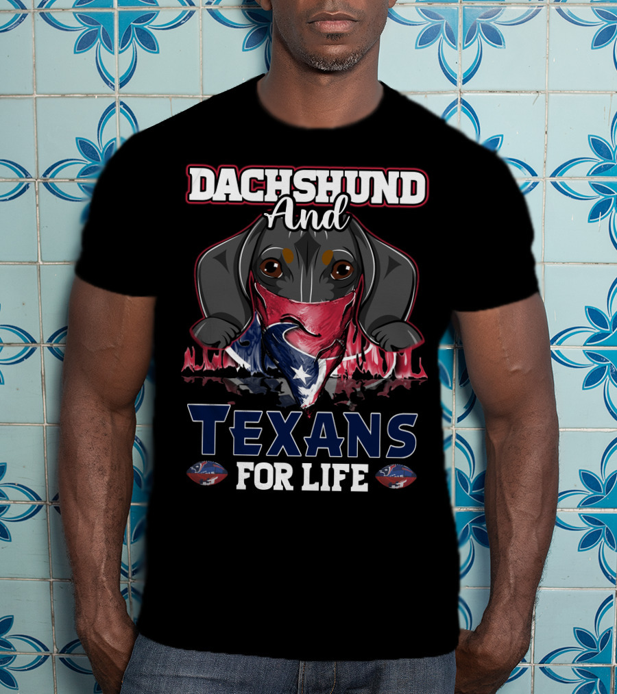 Dachshund And Texans For Life T-Shirt