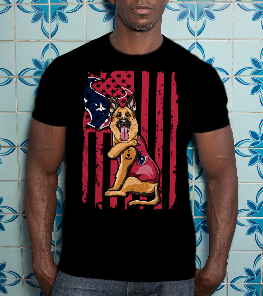 German Shepherd I Love Mom With American Flag And Houston Texans Stars T-Shirt