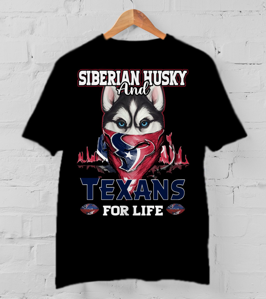 Siberian Husky And Texans For Life T-Shirt