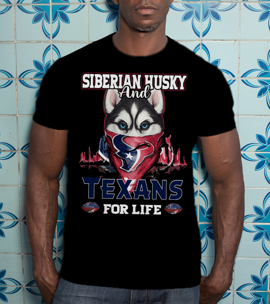 Siberian Husky And Texans For Life T-Shirt