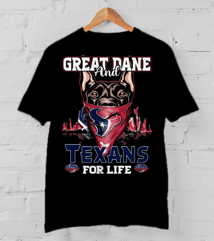 Great Dane And Texans For Life T-Shirt