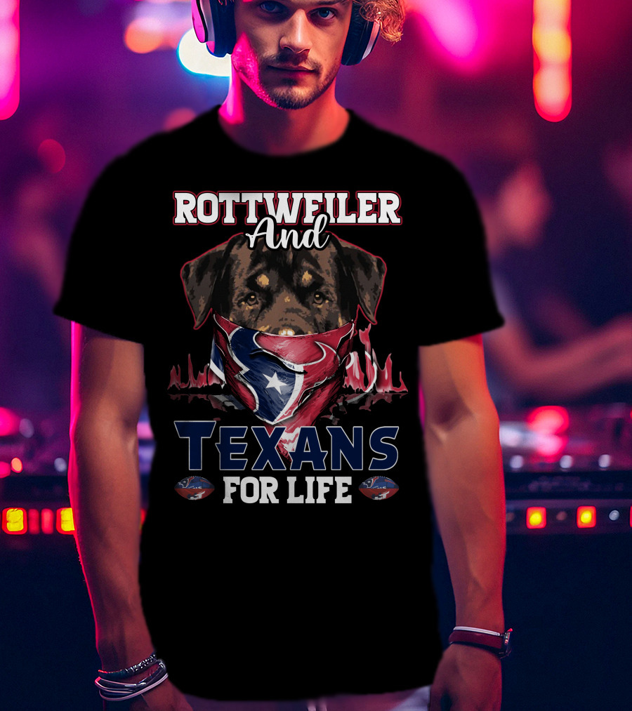 Rottweiler And Texans For Life T-Shirt