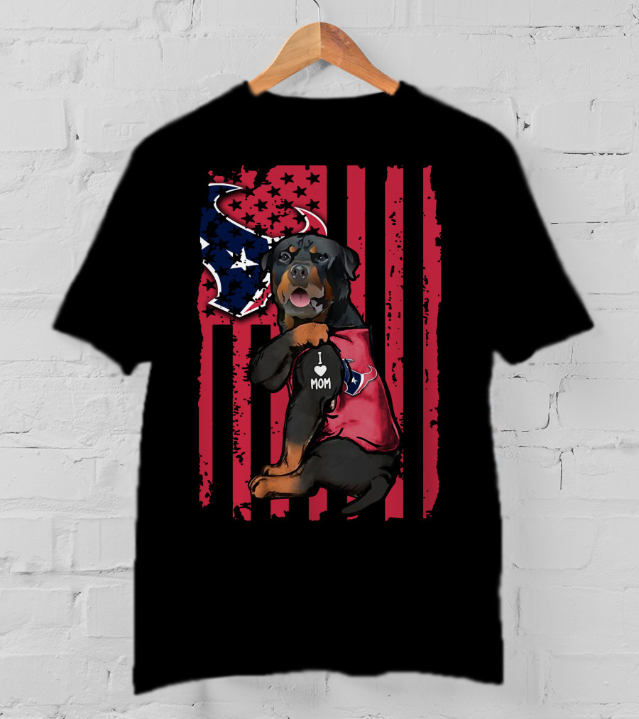 Rottweiler I Love Mom Houston Texans Flag T-Shirt