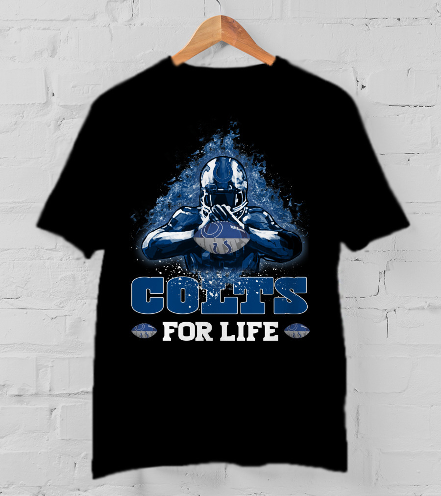 Colts For Life Indianapolis Football Fan Loyalty T-Shirt