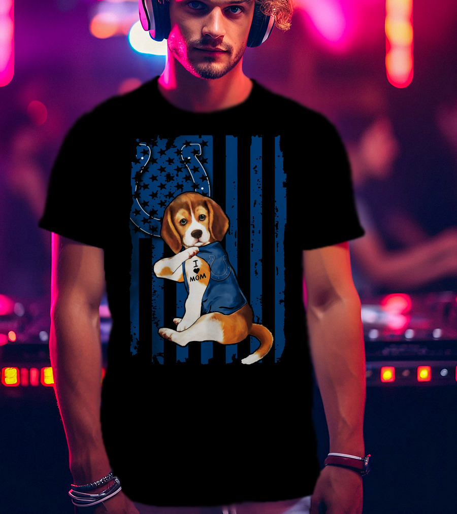 Beagle Puppy In Indianapolis Colts Shirt With I Love Mom Tattoo Flag Background T-Shirt