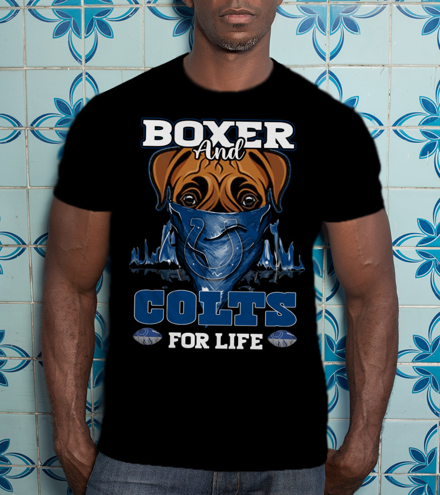Boxer And Colts For Life Indianapolis Colts T-Shirt