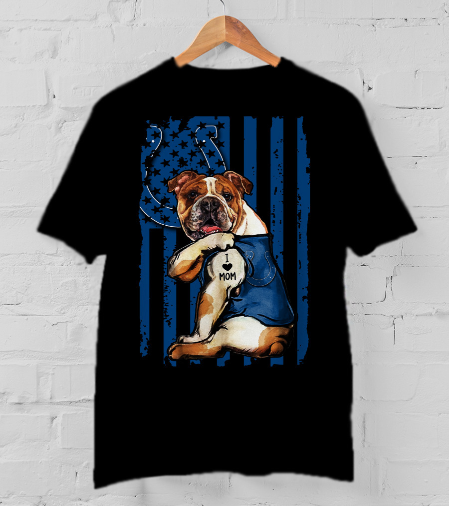 Bulldog Holding I Love Mom Tattoo Over Blue Striped Indianapolis Colts Horseshoe Background T-Shirt