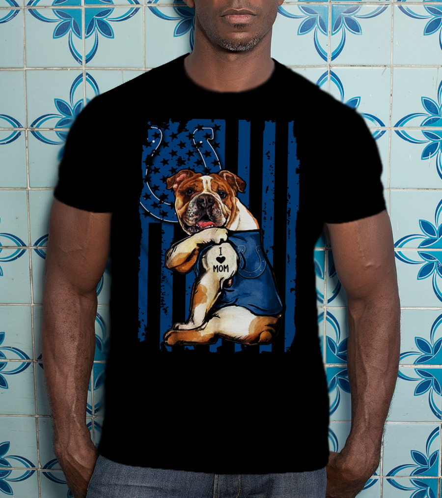 Bulldog Holding I Love Mom Tattoo Over Blue Striped Indianapolis Colts Horseshoe Background T-Shirt