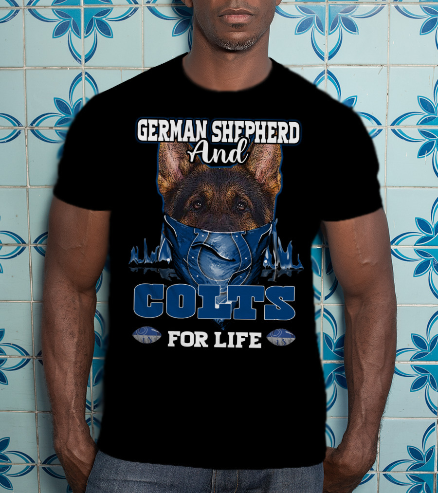 German Shepherd And Colts For Life T-Shirt