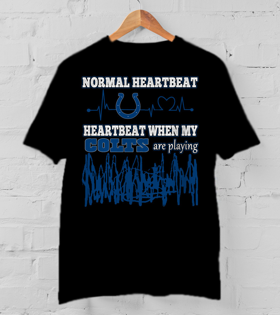 Normal Heartbeat Heartbeat When My Colts Are Playing T-Shirt