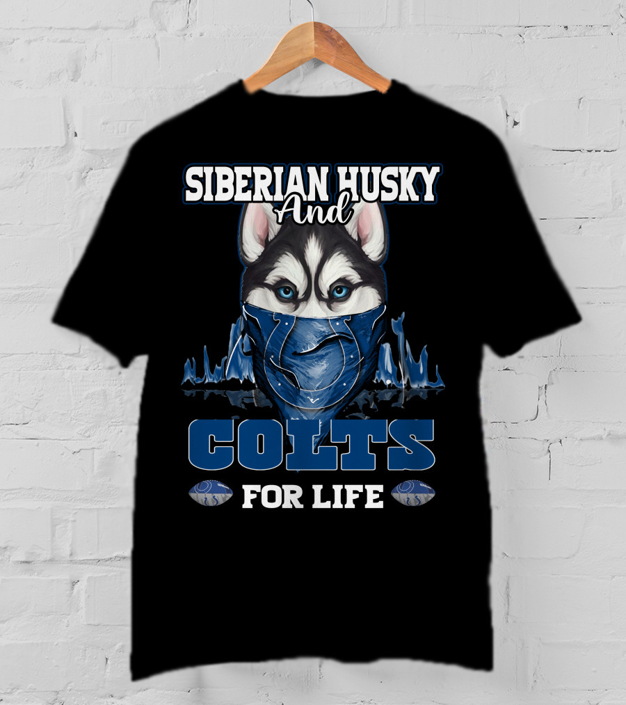 Siberian Husky And Indianapolis Colts For Life T-Shirt