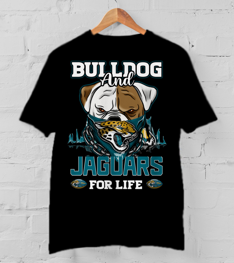 Bulldog And Jaguars For Life T-Shirt