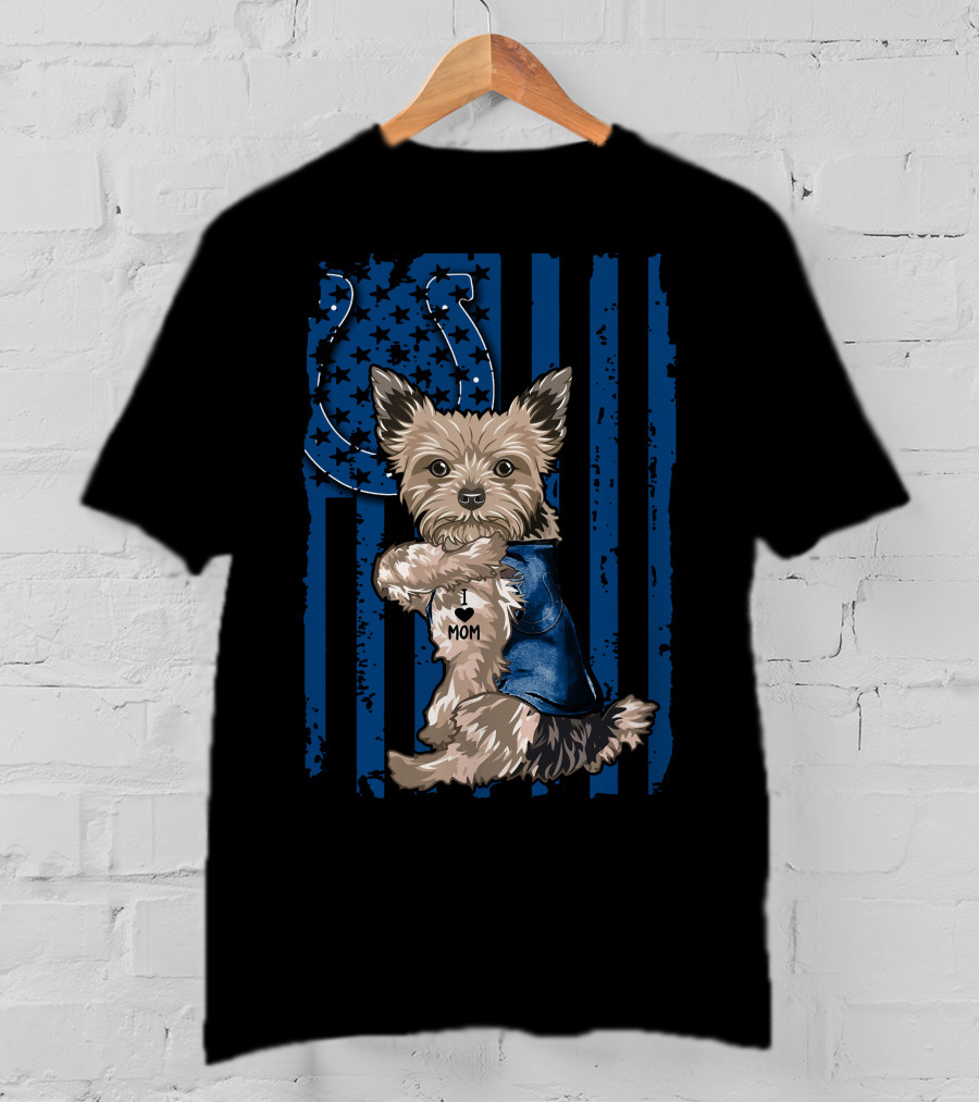 Yorkshire Terrier I Love Mom Indianapolis Colts Flag T-Shirt